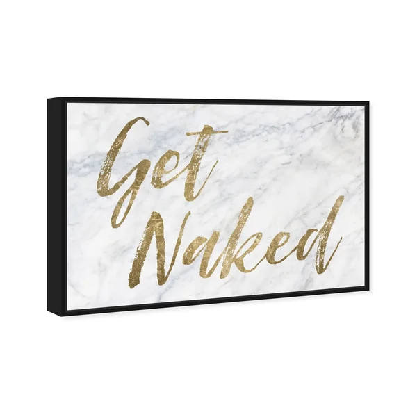 Oliver Gal 'Get Naked - Bathroom' Typography and Quotes Wall Art Framed Canvas Print Funny Quotes and Sayings - Gold, White - 24