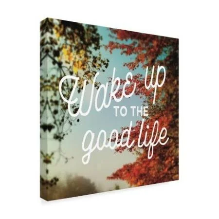Trademark Fine Art 'Wake Up to The Good Life' Canvas Art by Sue Schlabach, Size: 18 x 18